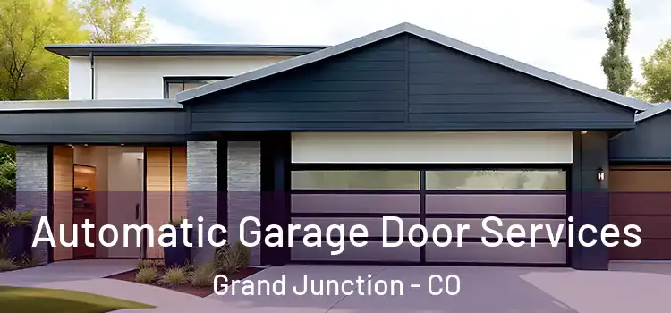  Automatic Garage Door Services Grand Junction - CO