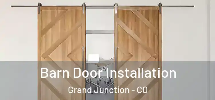 Barn Door Installation Grand Junction - CO