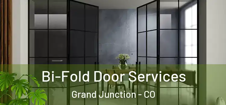 Bi-Fold Door Services Grand Junction - CO
