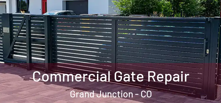 Commercial Gate Repair Grand Junction - CO