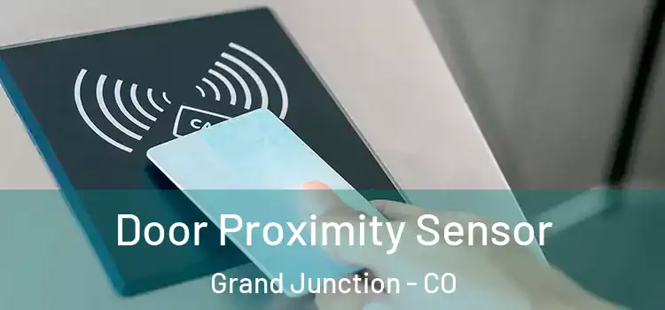 Door Proximity Sensor Grand Junction - CO