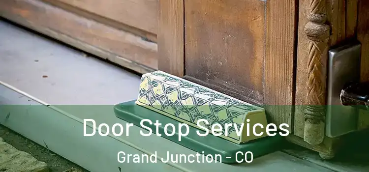 Door Stop Services Grand Junction - CO
