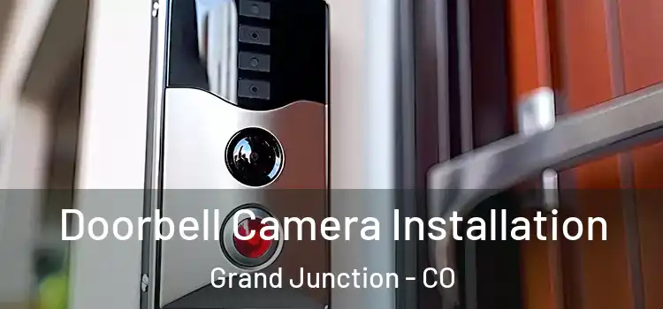  Doorbell Camera Installation Grand Junction - CO