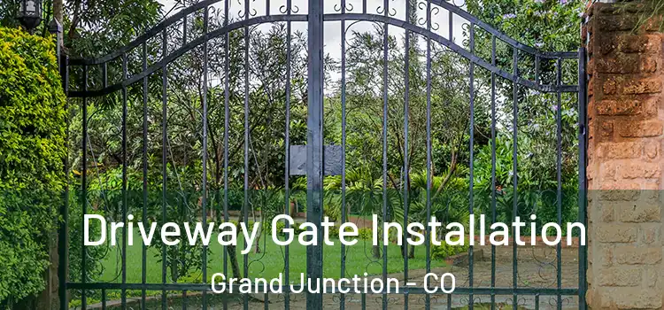 Driveway Gate Installation Grand Junction - CO