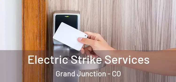 Electric Strike Services Grand Junction - CO