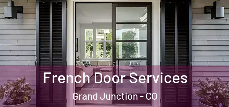 French Door Services Grand Junction - CO