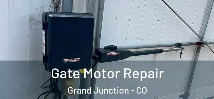 Gate Motor Repair Grand Junction - CO