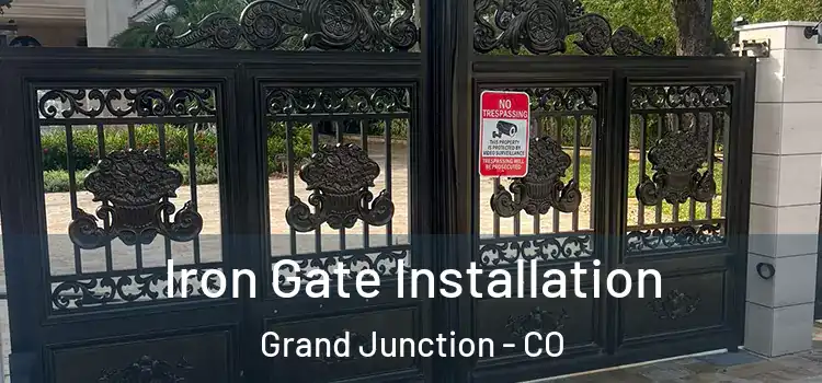 Iron Gate Installation Grand Junction - CO