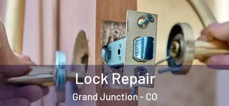 Lock Repair Grand Junction - CO