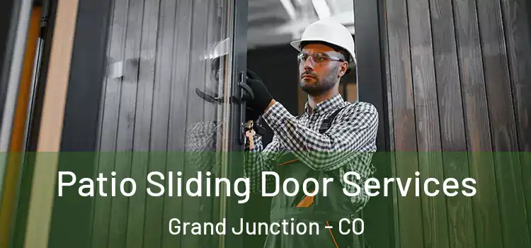 Patio Sliding Door Services Grand Junction - CO