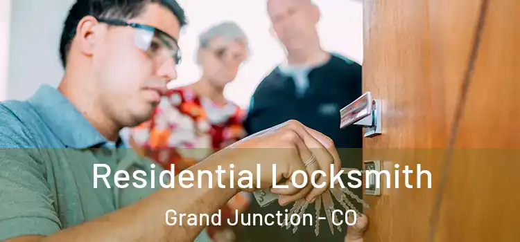 Residential Locksmith Grand Junction - CO