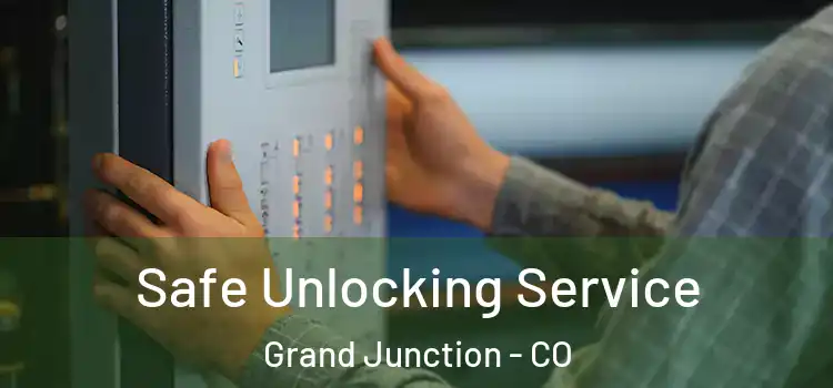 Safe Unlocking Service Grand Junction - CO