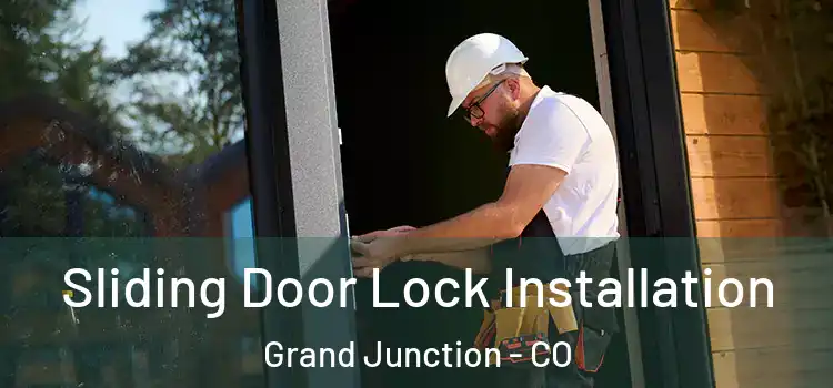 Sliding Door Lock Installation Grand Junction - CO