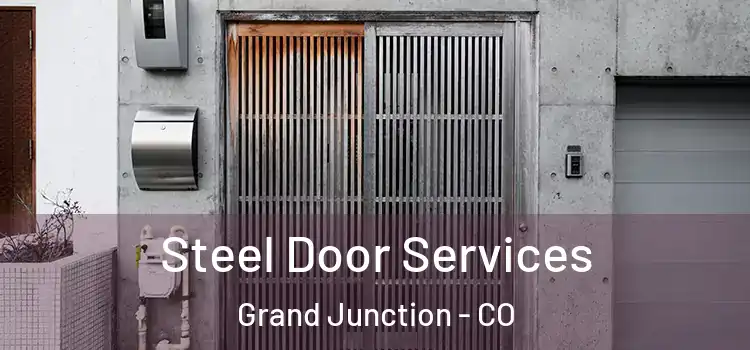 Steel Door Services Grand Junction - CO
